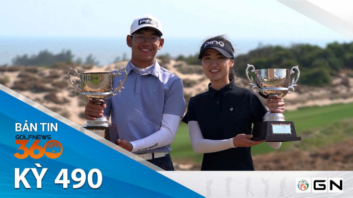Bản tin GolfNews 360: Kỳ 490