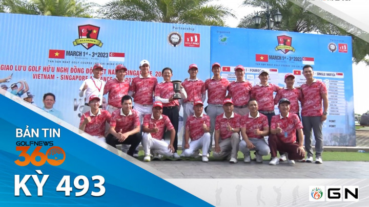 Bản tin GolfNews 360: Kỳ 493