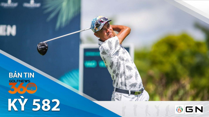 Bản tin Golfnews 360 kỳ 582: Đoàn Văn Nam sẽ thi đấu tại Nam A Bank Vietnam Masters 2023 với tư cách là golfer chuyên nghiệp
