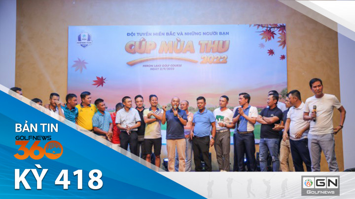 Bản tin GolfNews 360 – Kỳ 418